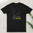 Forget Average Be An Outlier Funny Math Noirty Designs T-Shirt