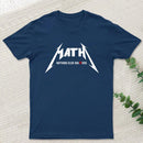 Math Nothing Else Matters T-shirt