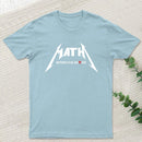 Math Nothing Else Matters T-shirt