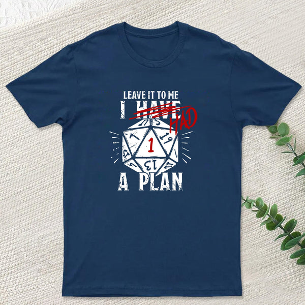 I Had A Plan Geek T-Shirt