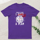 I Had A Plan Geek T-Shirt