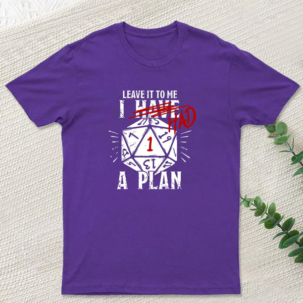 I Had A Plan Geek T-Shirt