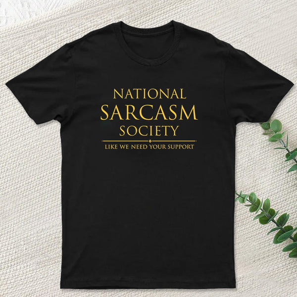 National Sarcasm Society Geek T-Shirt