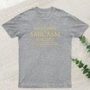 National Sarcasm Society Geek T-Shirt