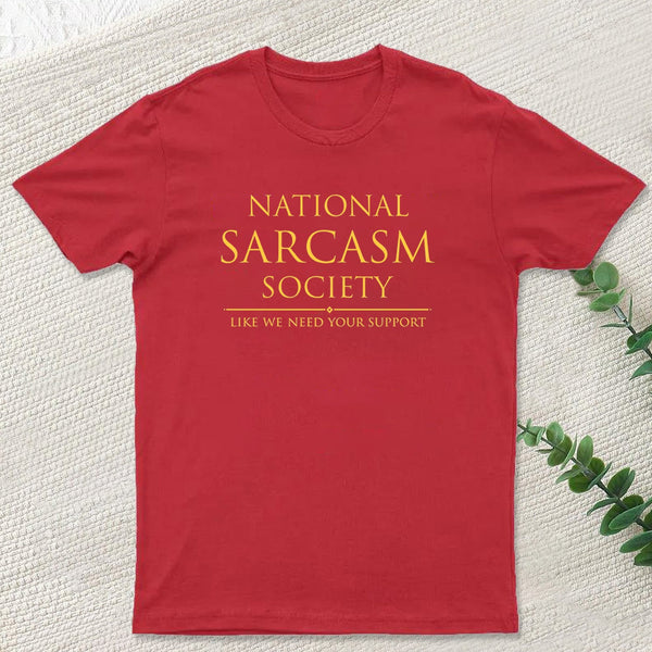 National Sarcasm Society Geek T-Shirt