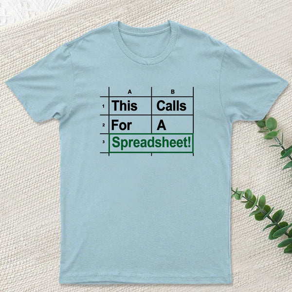 Oh This Calls For A Spreadsheet Funny Office Geek T-Shirt