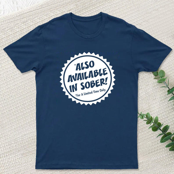 Also Available In Sober T-Shirt