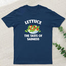 Lettuce The Taste Of Sadness T-Shirt