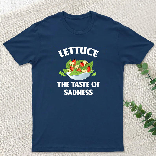 Lettuce The Taste Of Sadness T-Shirt