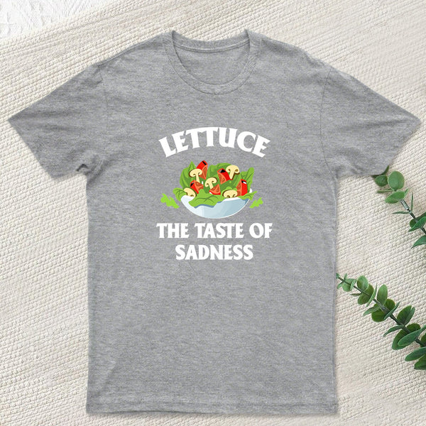 Lettuce The Taste Of Sadness T-Shirt