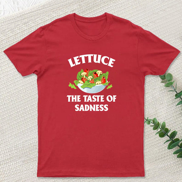Lettuce The Taste Of Sadness T-Shirt
