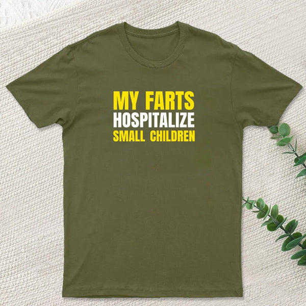 My Farts Hospitalize Smal Children T-Shirt