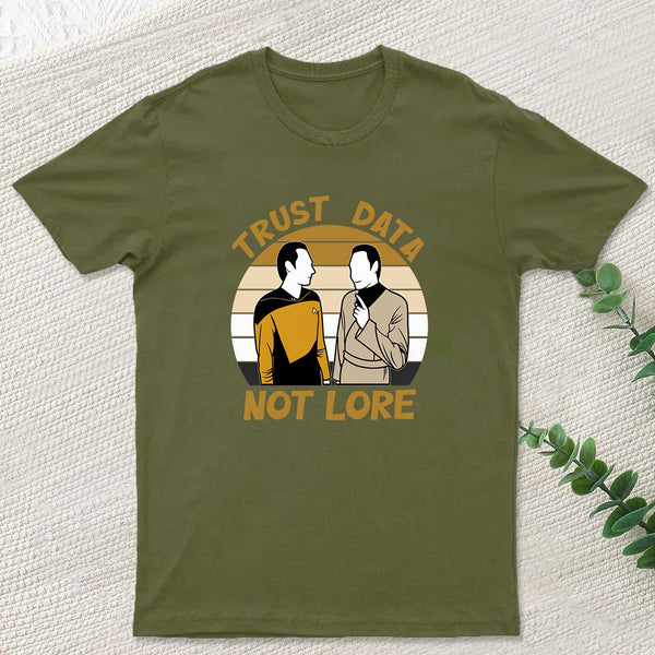 Trust Data Not Lore Geek T-Shirt