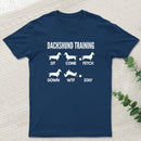 Dachshund Training Dachshund Dog Geek T-Shirt