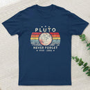 Never Forget Pluto Retro Style Geek T-Shirt