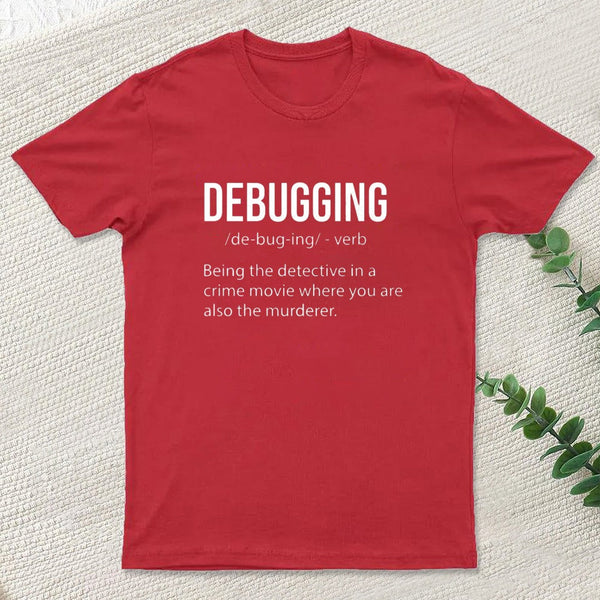 Debugging Definition Bug Coding T-Shirt