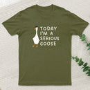 Today I'm A Serious Goose Nerd T-Shirt