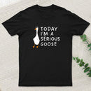 Today I'm A Serious Goose Nerd T-Shirt