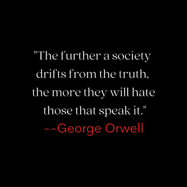 Truth Quote by George Orwell Classic T-shirt