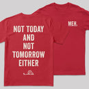 MEH Not Today Front and Back Printed Geek T-Shirt