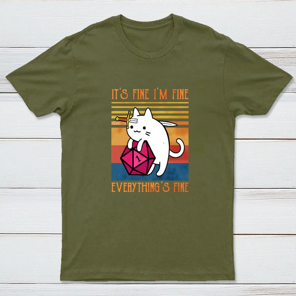 Cat It's Fine I'm Fine Everything's Fine Geek T-Shirt