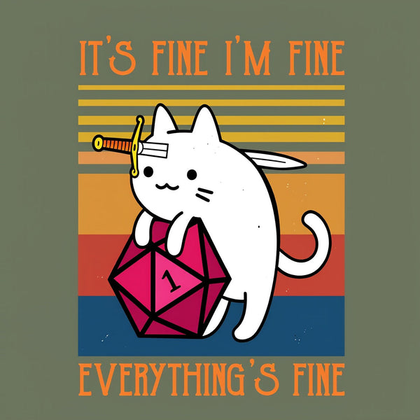 Cat It's Fine I'm Fine Everything's Fine Geek T-Shirt