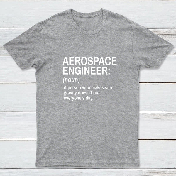 Aerospace Engineer Funny Geek T-Shirt