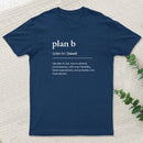 Definition of Plan B Geek T-Shirt