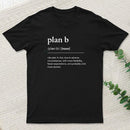 Definition of Plan B Geek T-Shirt