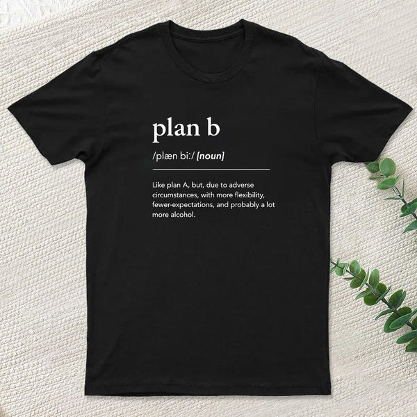 Definition of Plan B Geek T-Shirt