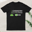 Funny Chemistry Sayings T-Shirt