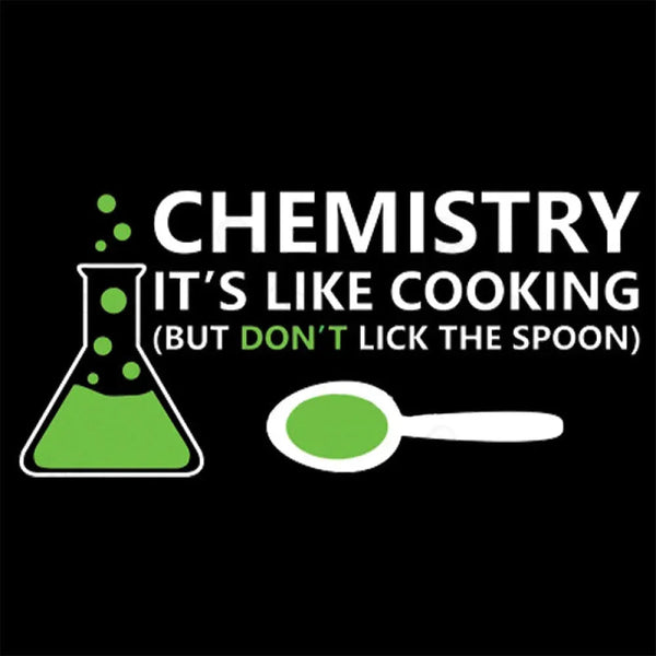 Funny Chemistry Sayings T-Shirt