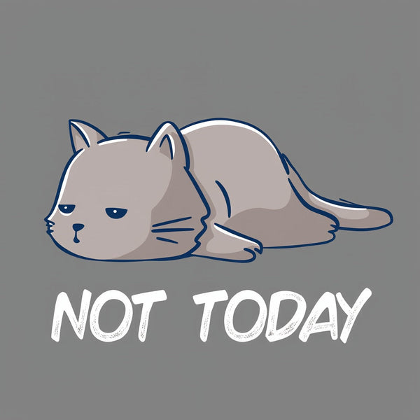Not Today T-Shirt
