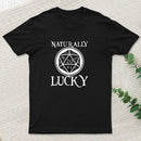 Naturally Lucky DnD D20 Custom Geek T-Shirt