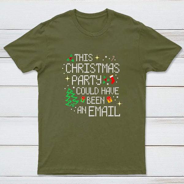 This party could have been an email Geek T-Shirt
