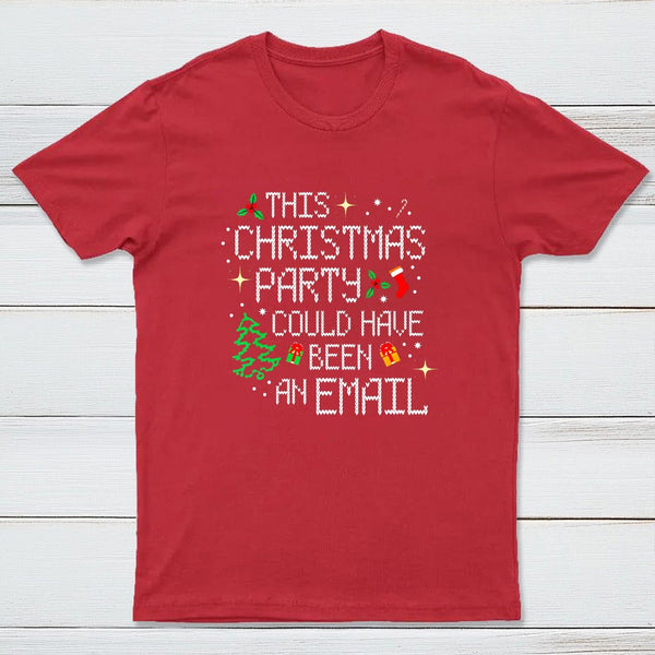 This party could have been an email Geek T-Shirt
