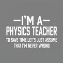 I'm a Physics Teacher Classic T-Shirt