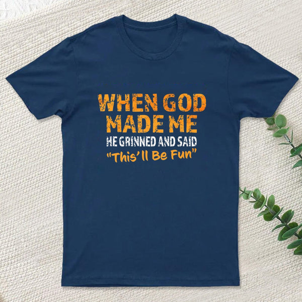 When God Made Me He Grinned Inkestyle T-Shirt