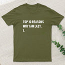 Top 10 Reasons Why Im Lazy T-Shirt