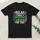 Relax I Have A Spreadsheet Inkestyle T-Shirt