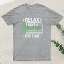 Relax I Have A Spreadsheet Inkestyle T-Shirt