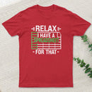 Relax I Have A Spreadsheet Inkestyle T-Shirt