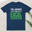 The Answer To Any Problem Is An Excel Inkestyle T-Shirt