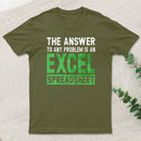 The Answer To Any Problem Is An Excel Inkestyle T-Shirt