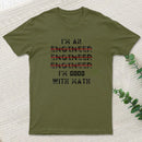I Am An Engineer Funny Spelling Wrong Inkestyle T-Shirt