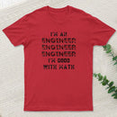 I Am An Engineer Funny Spelling Wrong Inkestyle T-Shirt