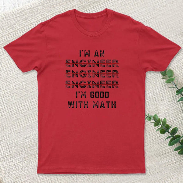 I Am An Engineer Funny Spelling Wrong Inkestyle T-Shirt