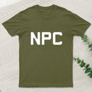 Npc Non Player Character T-Shirt