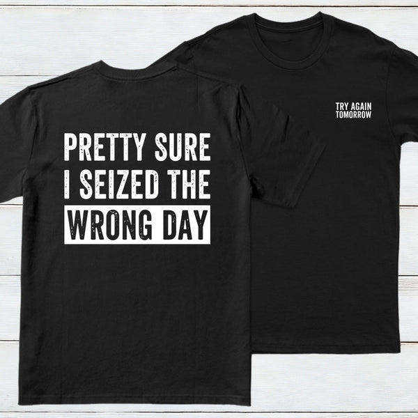 Try Again Tomorrow Front And Back Printed Inkestyle T-Shirt
