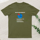 How I Fix Stuff Working In It T-Shirt